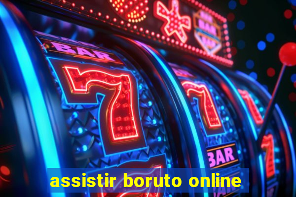 assistir boruto online